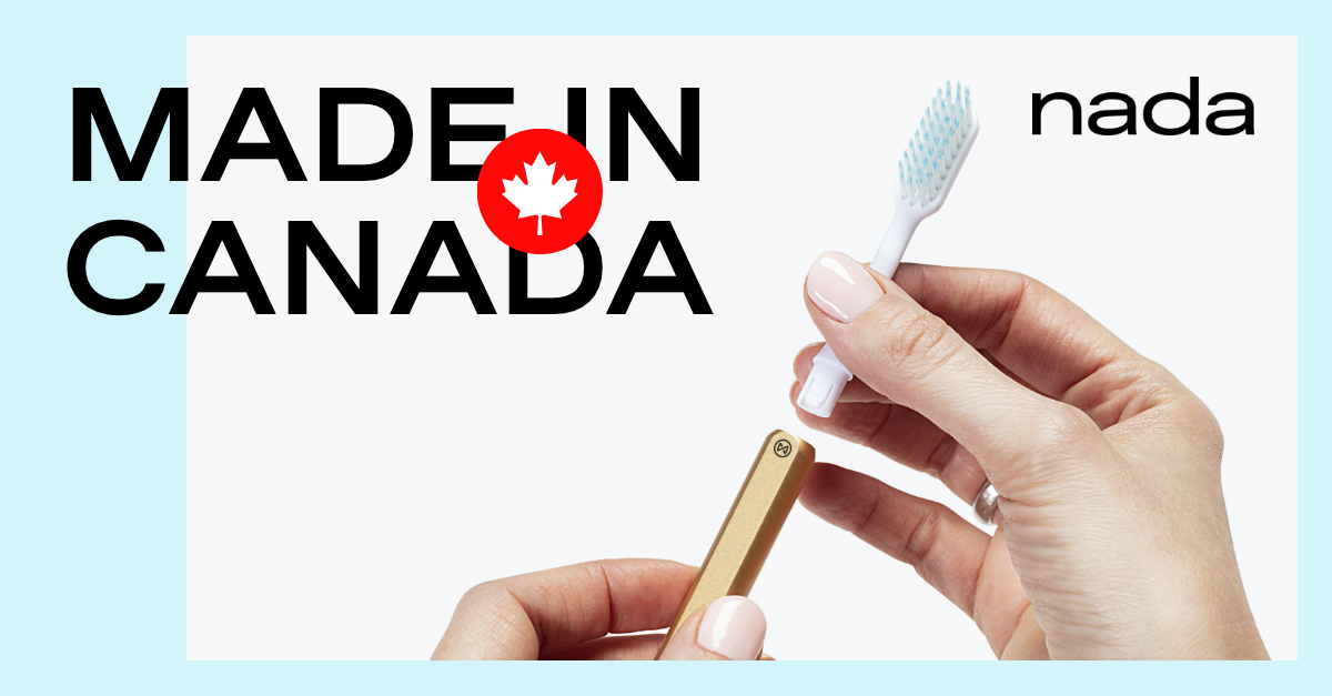 Nada Toothbrush is Made in Canada