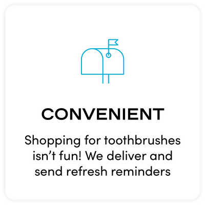 Nada Toothbrush is more convenient – Shopping for toothbrushes isn’t fun! We deliver andsend refresh reminders